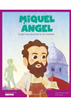 Miquel Àngel. El geni que va pintar el cel a la terra