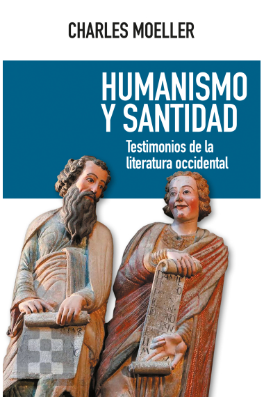 Humanismo y santidad: testimonios de la literatura occidental