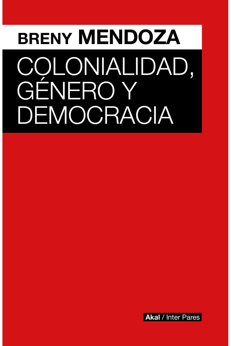 Colonialidad, género y democracia