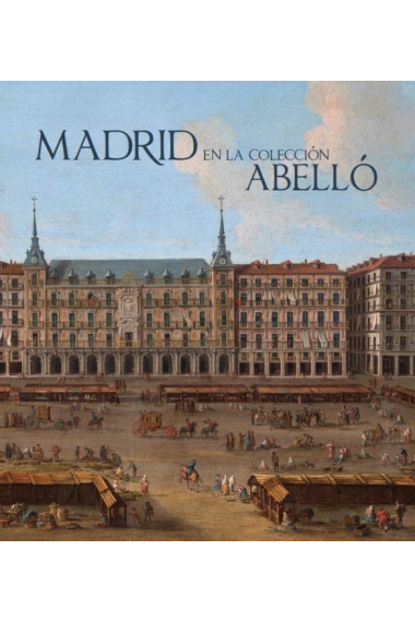 Madrid en la colección Abelló