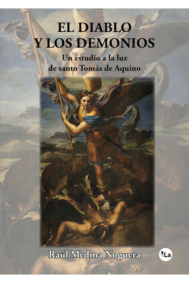 El diablo y los demonios: un estudio a la luz de santo Tomás de Aquino