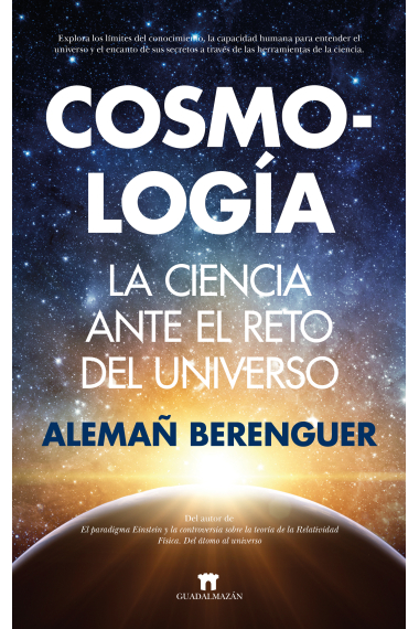 Cosmología. La Ciencia ante el reto del Universo