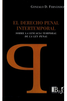 EL DERECHO PENAL INTERTEMPORAL SOBRE LA EFICACIA TEMPORAL DE LA LEY PENAL