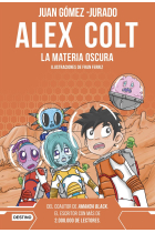 ALEX COLT. LA MATERIA OSCURA. NUEVA PRESENTACION