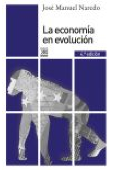 La economía en evolución. Historia y perspectivas de las categorías básicas del pensamiento económico