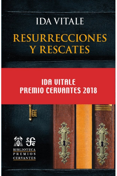 Resurrecciones y rescates PREMIO CERVANTES 2018