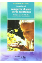 - Compartir el amor por la naturaleza. Juegos y actividades para las edades.