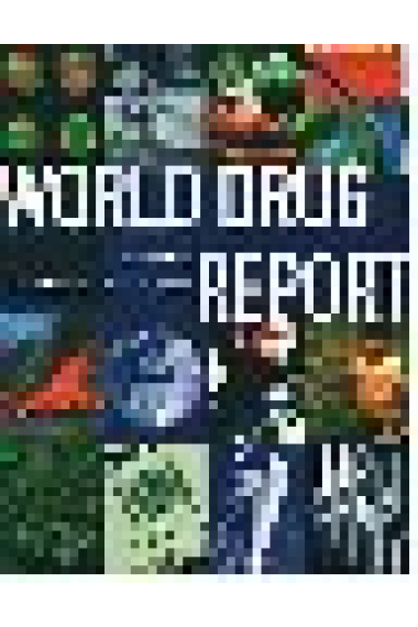 World drug report. United nations international drug control programme