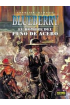 BLUEBERRY 04. EL HOMBRE DEL PUÑO DE ACERO