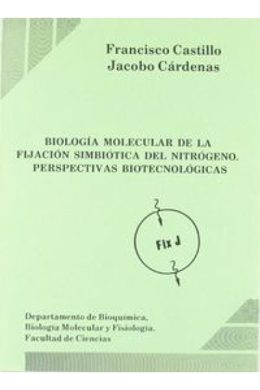 BIOLOGIA MOLECULAR DE LA FIJACION SIMBIOTICA DEL NITROGENO