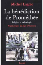 La bénédiction de Prométhée (Religion et technologie)