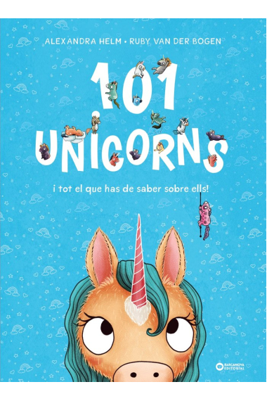 101 UNICORNS I TOT EL QUE HAS DE SABER SOBRE ELLS