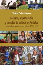 RACISMO, HISPANOFOBIA Y CAMBIOS DE VALORES EN AMÉRICA DESDE