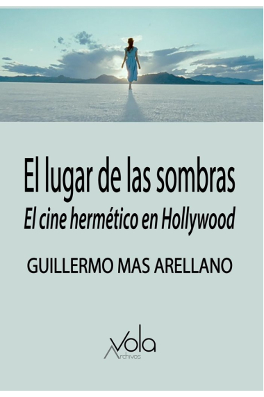 El lugar de las sombras. El cine hermético en Hollywood