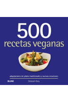 500 recetas veganas. Adaptaciones de platos tradicionales y nuevas creaciones