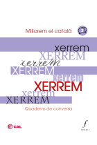 Xerrem. Quaderns de conversa - 3. Millorem el català