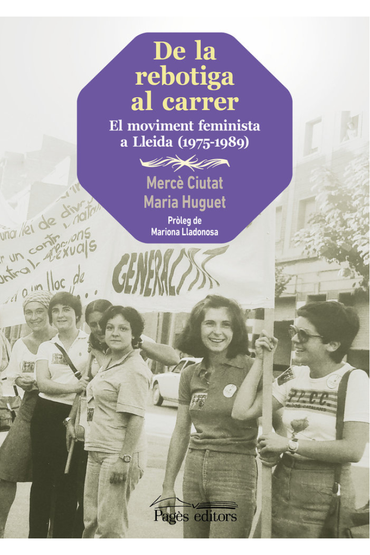 De la rebotiga al carrer. El moviment feminista a Lleida (1975-1989)