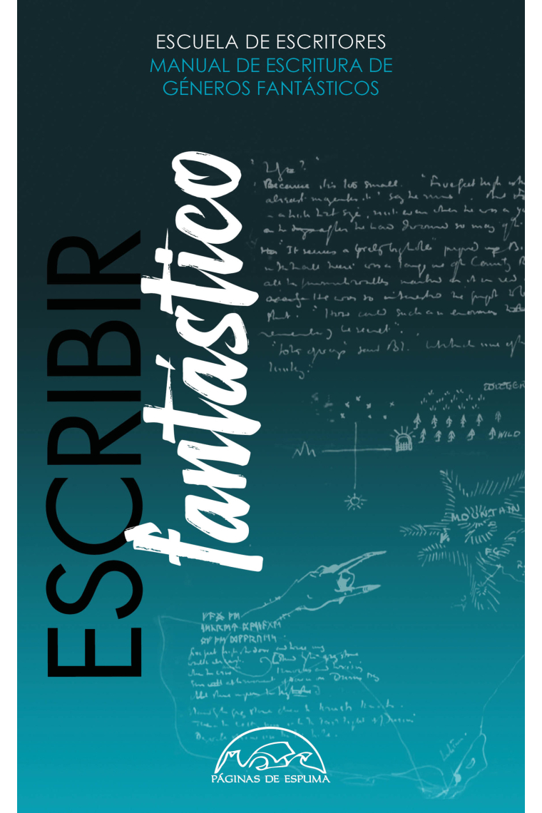 Escribir fantástico: manual de escritura de géneros fantásticos