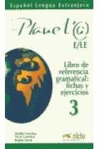 Planeta Ele 3. Libro de referencia gramatical: fichas y ejercicios