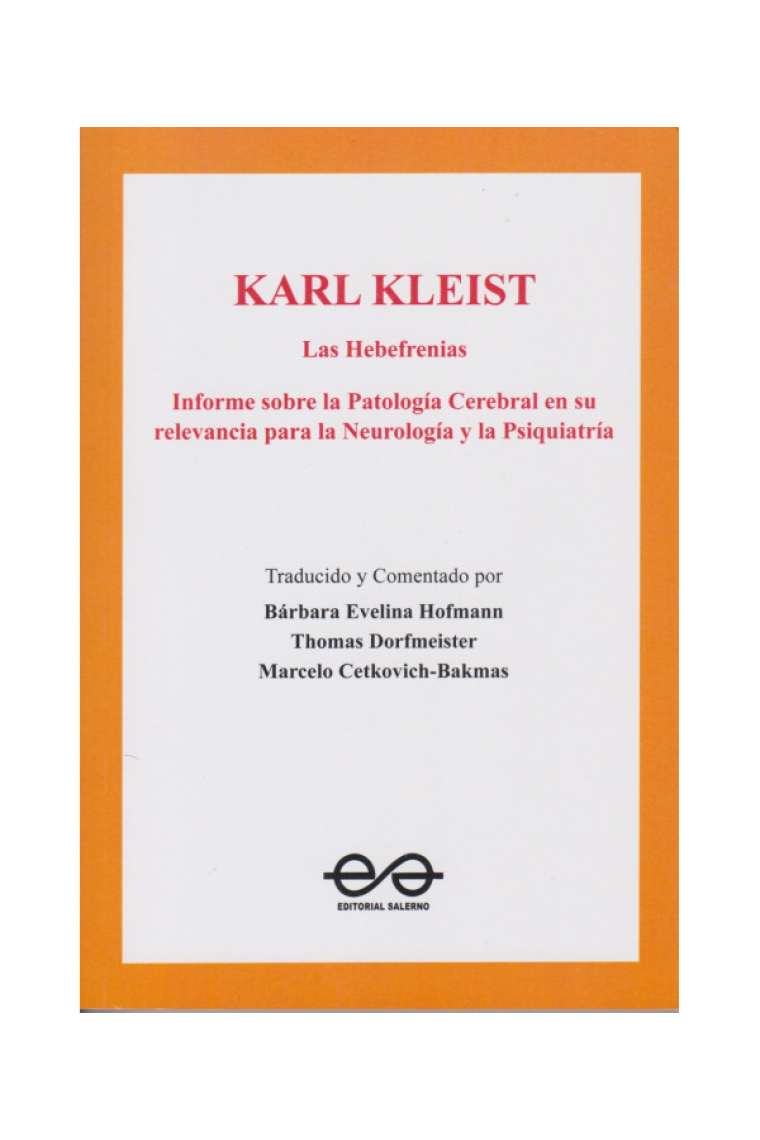 Las hebefrenias. Informe sobre la patología cerebral en su relevancia para la neurología y la psiquiatría