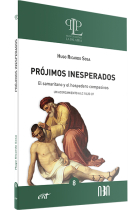 Prójimos inesperados: el samaritano y el hospedero compasivos (Un acercamiento a Lc 10,25-37)