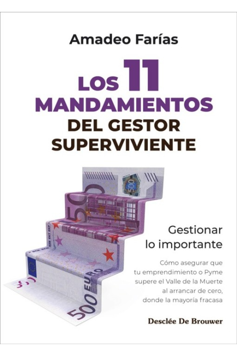 Los 11 mandamientos del gestor superviviente. Gestionar lo importante