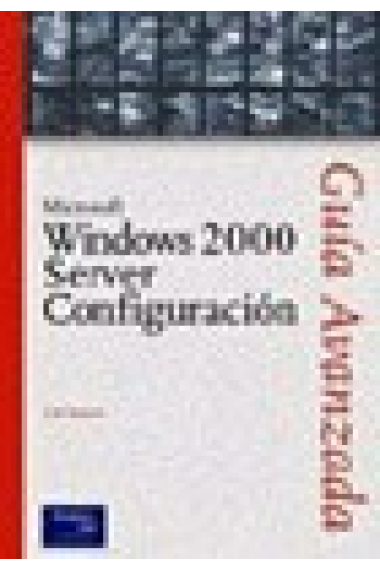 Guía avanzada Microsoft Windows 2000 Server Configuracion