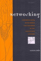 Networking: communicating witn bodies and machines in the Nineteenth-century