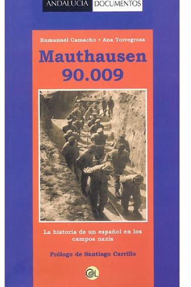 Mauthausen 90.009. La historia de un español en los campos nazis