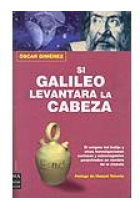 Si Galileo levantara la cabeza