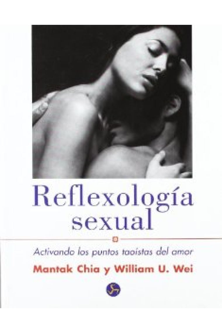 Reflexología sexual. Activando los puntos taoístas del amor