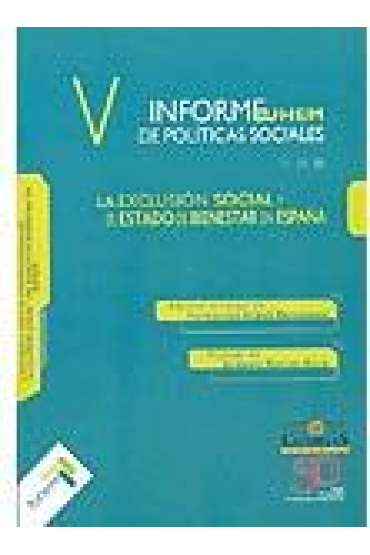 V Informe FUHEM de Políticas Sociales y Estado de Bienestar: La exclusión social y el Estado de Bienestar en España