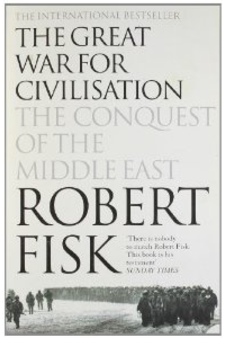 The Great war for Civilization: The conquest of the middle east