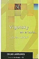 Vigotsky en el aula...... ¿ Quien diría ?