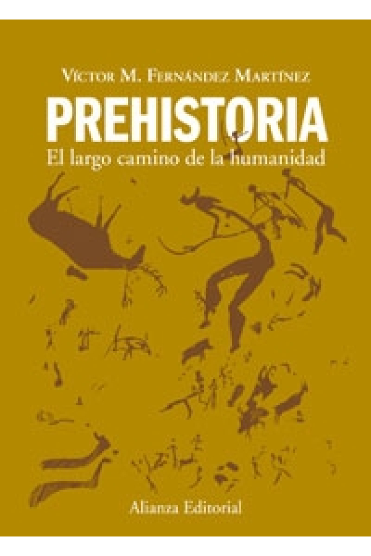 Prehistoria. El largo camino de la humanidad