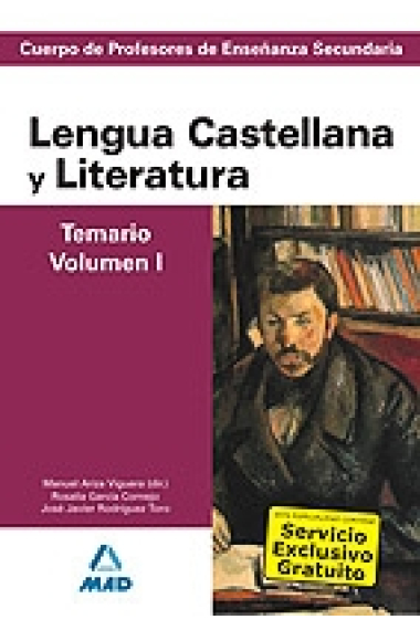 Cuerpo de Profesores de Enseñanza Secundaria. Lengua Castellana y Literatura. Temario. Volumen I