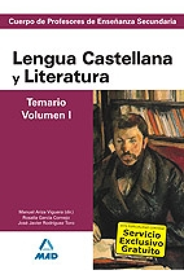 Cuerpo de Profesores de Enseñanza Secundaria. Lengua Castellana y Literatura. Temario. Volumen I