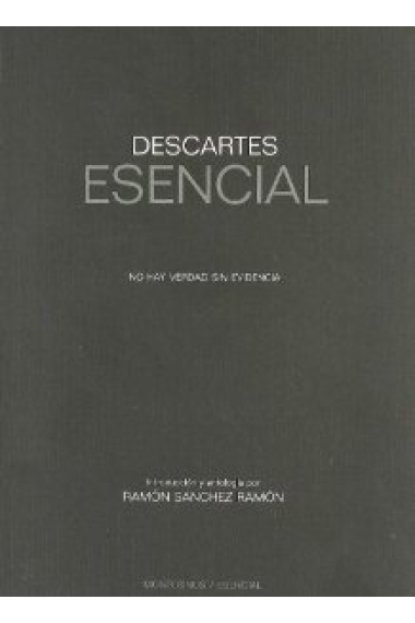 Descartes Esencial: «No hay verdad sin evidencia»