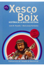 Xesco Boix. Història de la nostra història  (Conté CD inèdit)