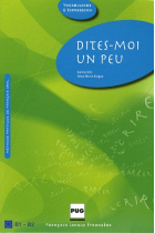 Dites-moi un peu. Méthode pratique de français oral