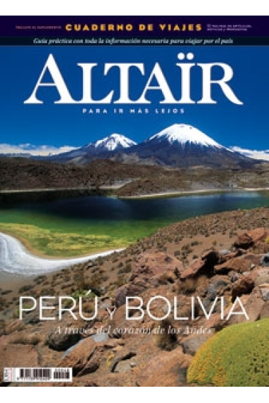 Perú y Bolivia -A través del corazón de los Andes- Revista Altaïr 48