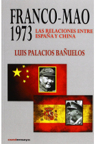 Franco-Mao, 1973. Las relaciones entre España y China