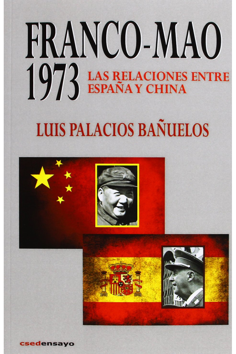 Franco-Mao, 1973. Las relaciones entre España y China