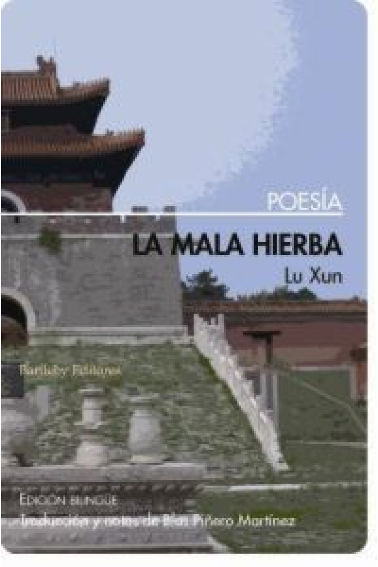 La mala hierba (edición bilingüe)