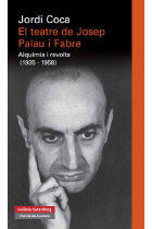 El teatre de Josep Pla i Fabre: alquimia i revolta (1935-1958)