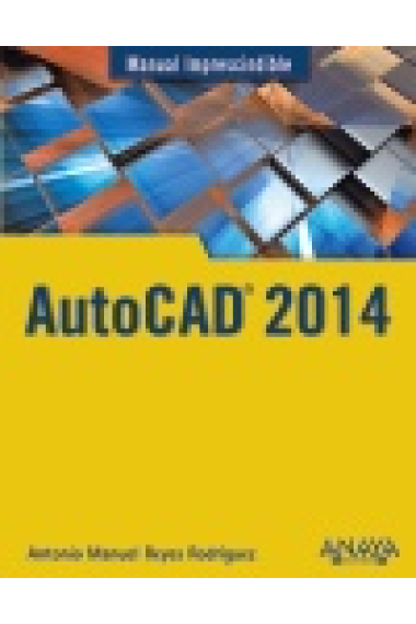 Autocad 2014. Manual imprescindible