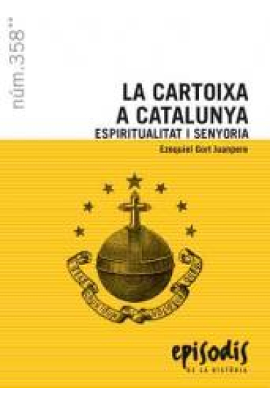 La Cartoixa a Catalunya. Espiritualitat i senyoria