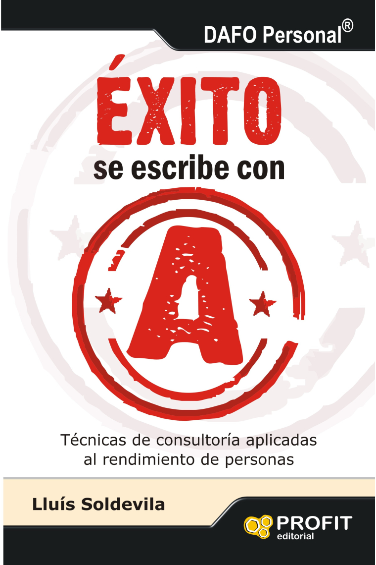 Éxito se escribe con A. Técnicas de consultoría aplicadas al rendimiento de personas