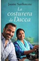 La costurera de Dacca. Lo que se esconde detrás de la ropa que nos ponemos