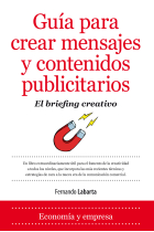 Guía para crear mensajes y contenidos publicitarios. El briefing creativo